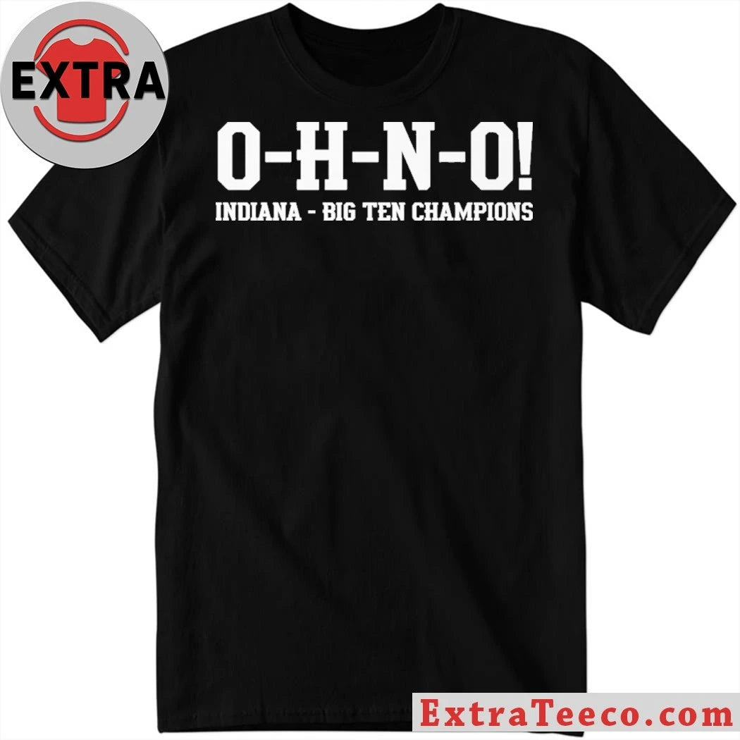 O-H-N-O Indiana Big Ten Championship New Shirt