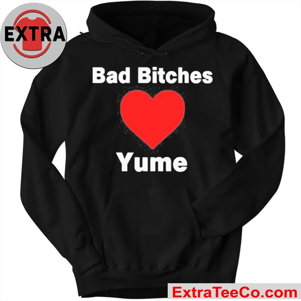Official Bad Bitches Love Yume Premium Tee Shirt