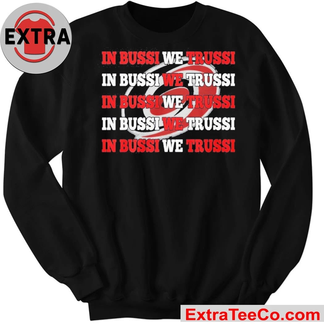 Official Carolina Hurricanes In Bussi We Trust Logo T-Shirt