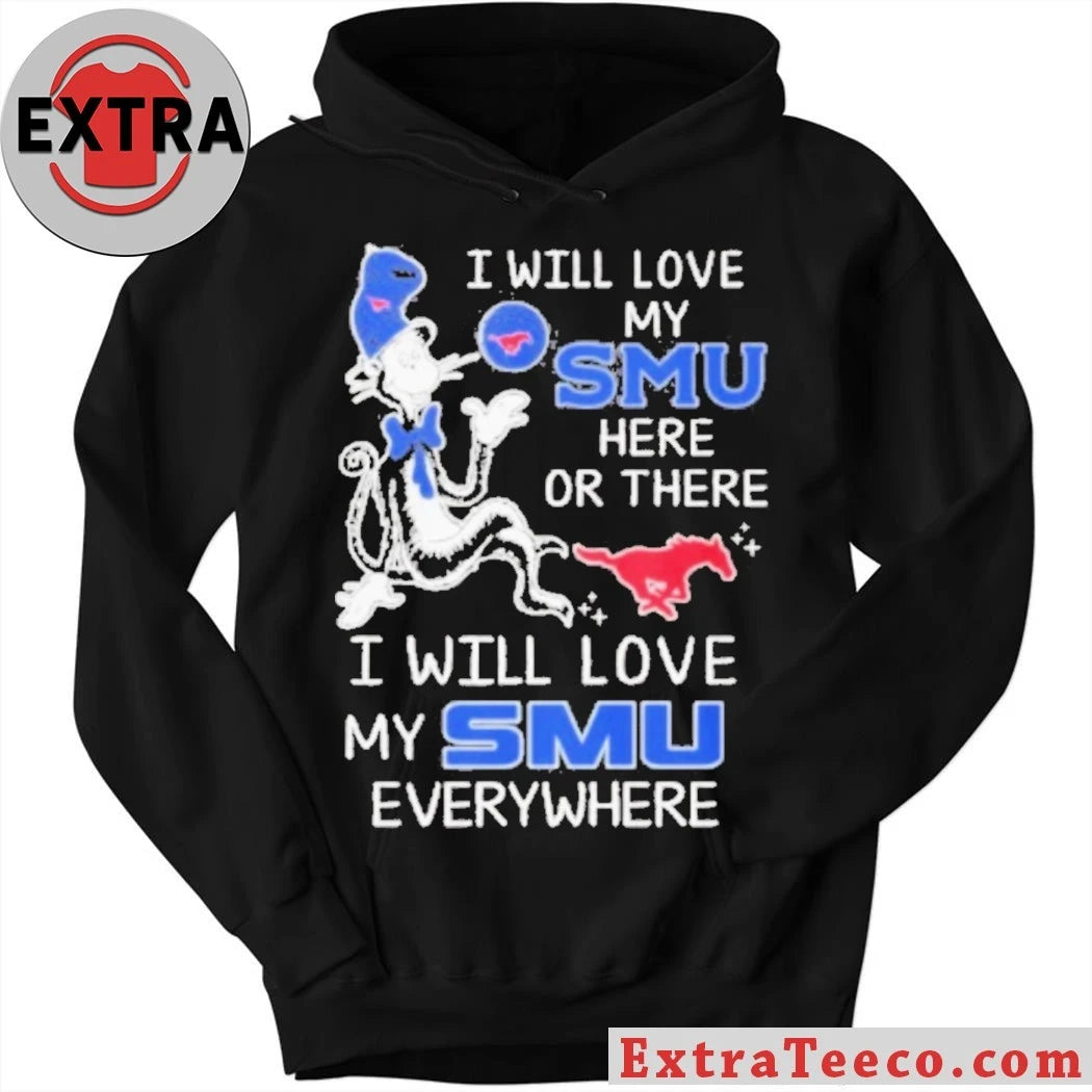 Official Dr Seuss I Will Love My Smu Mustangs of Southern Methodist University Shirt