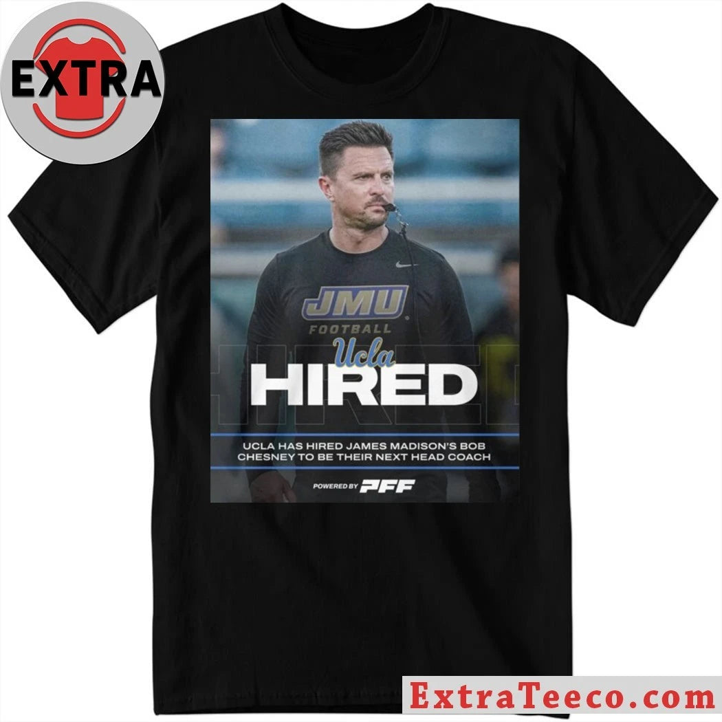 Official James Madison to name UCLA’s 20th head coach Bob Chesney as early as December 2025 Shirt