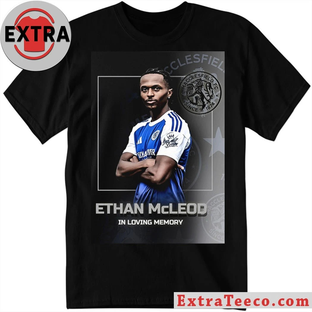 Official Obituary of footballer Ethan McLeod, who tragically passed away at the age of 21 Shirt