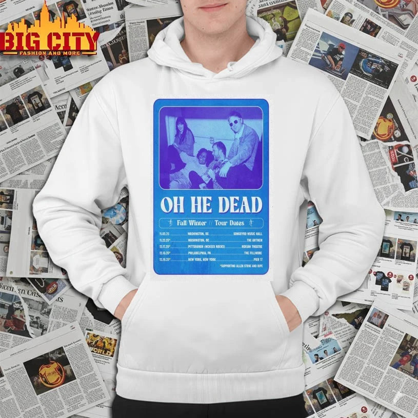 Official Oh He Dead Fall Winter 2025 New Poster Shirts