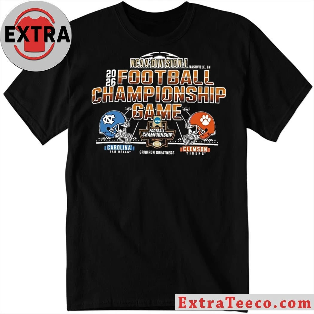Official The 2026 NCAA Division I football championship game between the North Carolina Tar Heels and the Clemson Tigers Shirt
