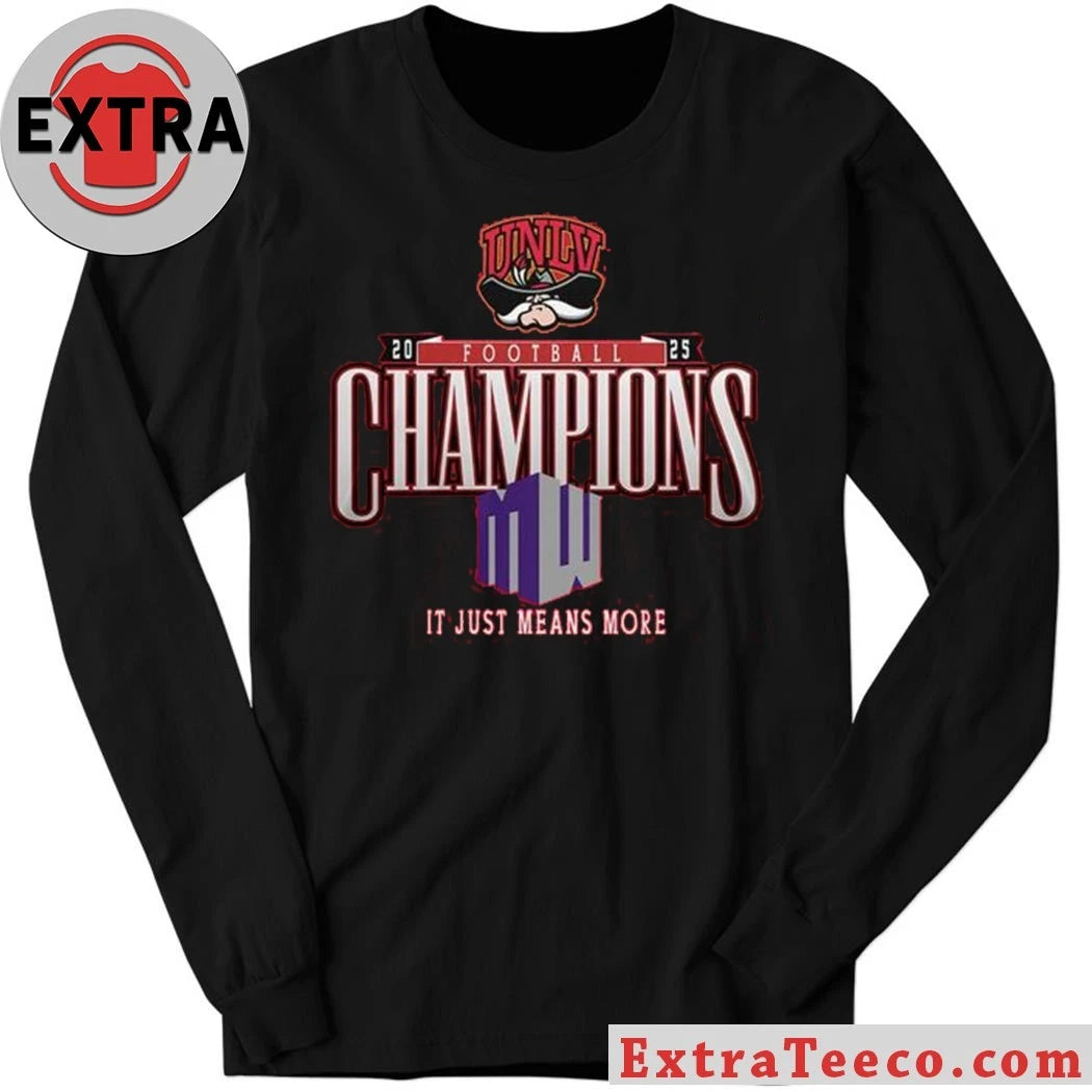 Official UNLV Rebels Mountain West Champions 2025 Means More Shirt