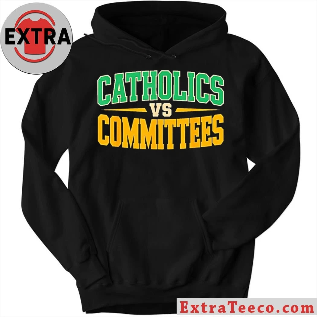 Original Trendy Sarcastic Saying Catholics Vs Committees New Shirt