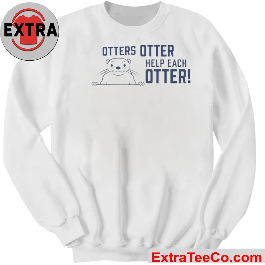 Otters Otter Help Each Otter T-Shirt
