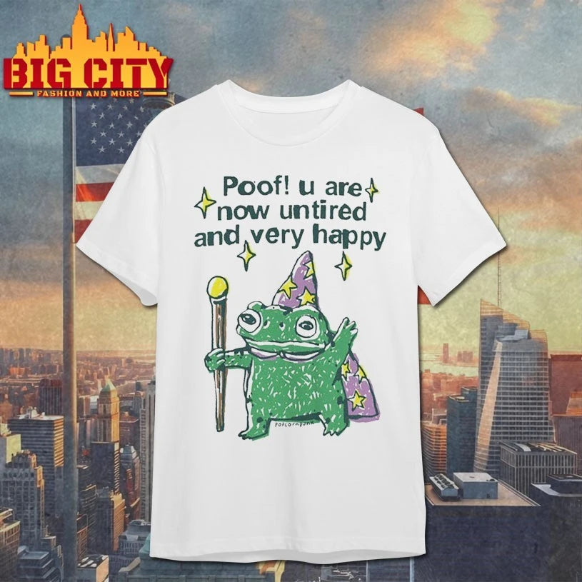 Poof! You are now untired and very happy wholesome wizard frog shirt