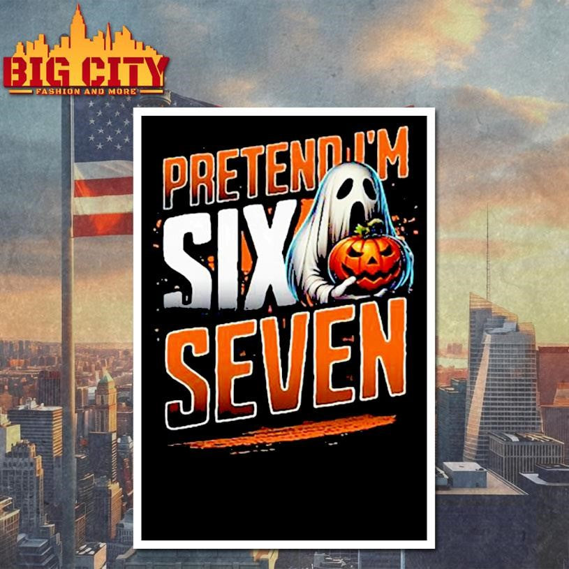 Pretend I’m A Six Seven Ghost Shirt