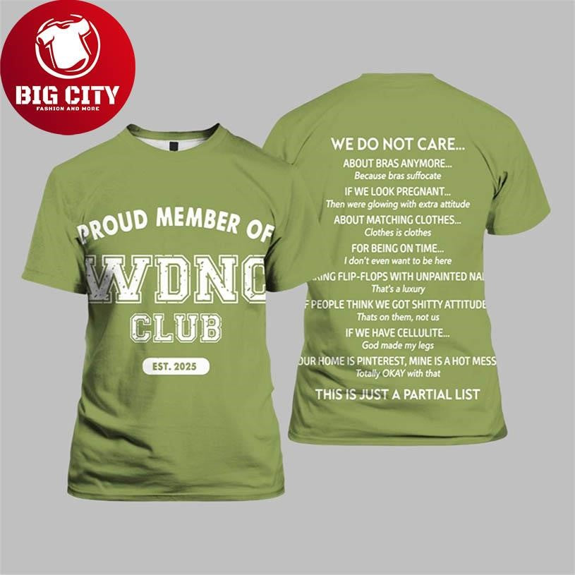 Proud Member Of WDNC Club Est We Do Not Care 2025 New Two Sided Shirt