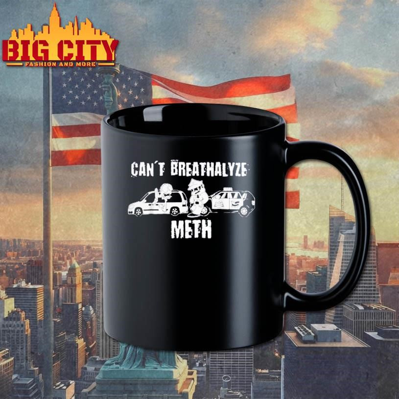 Ratedrcloset Can’t Breathalyze Meth Shirt