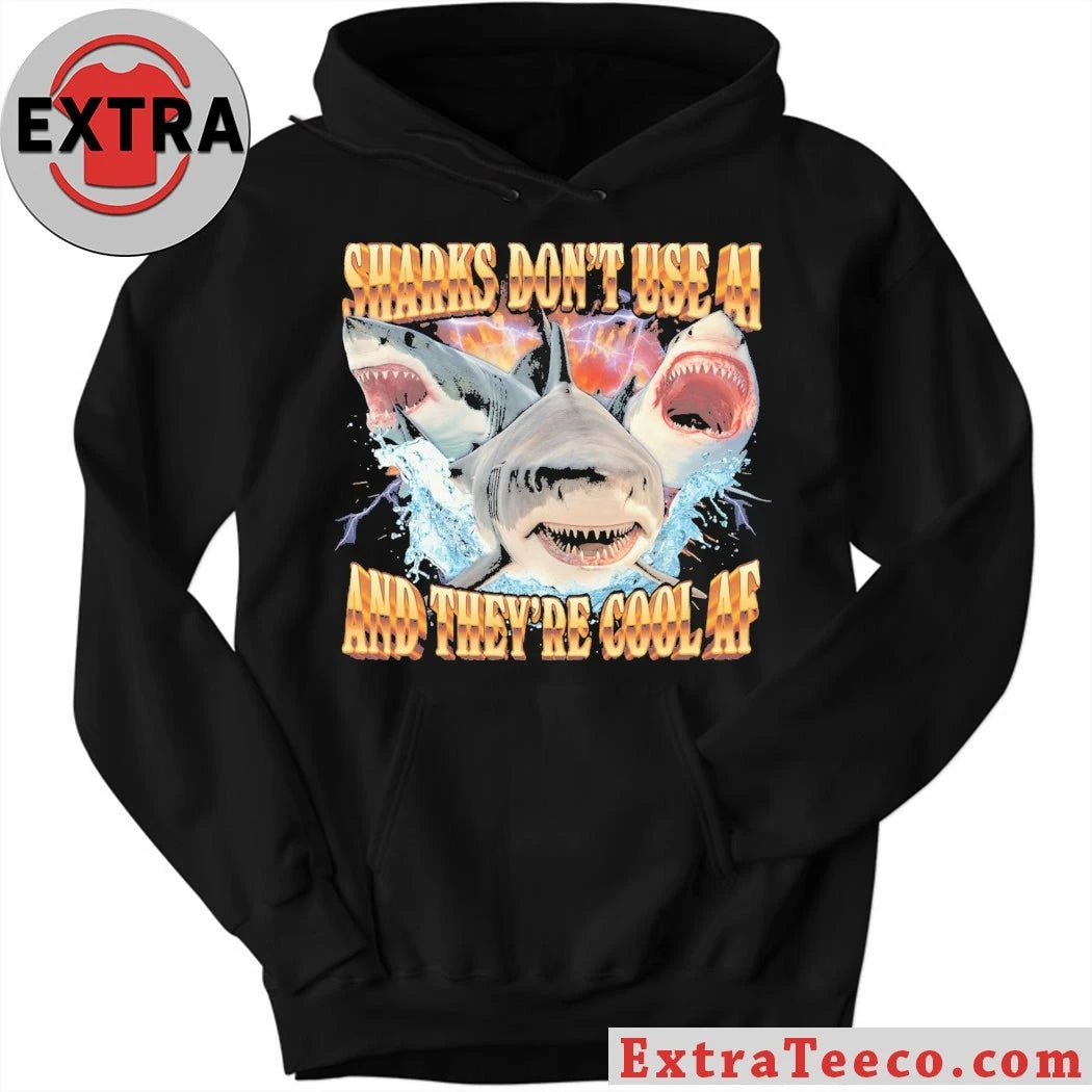 Sharks Don’t Use AI And They’re Cool Af Shirt