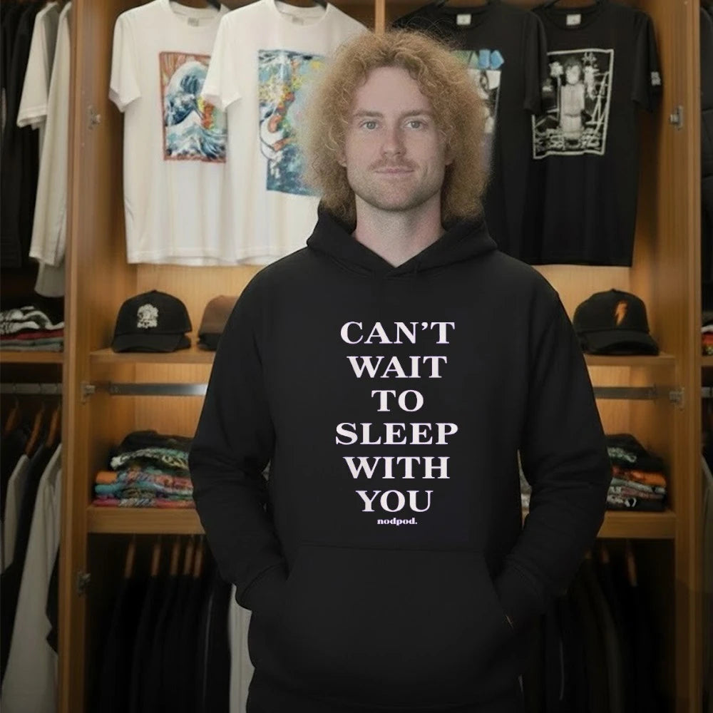 Taylor Frankie Paul Cant Wait To Sleep With You Sweatshirt