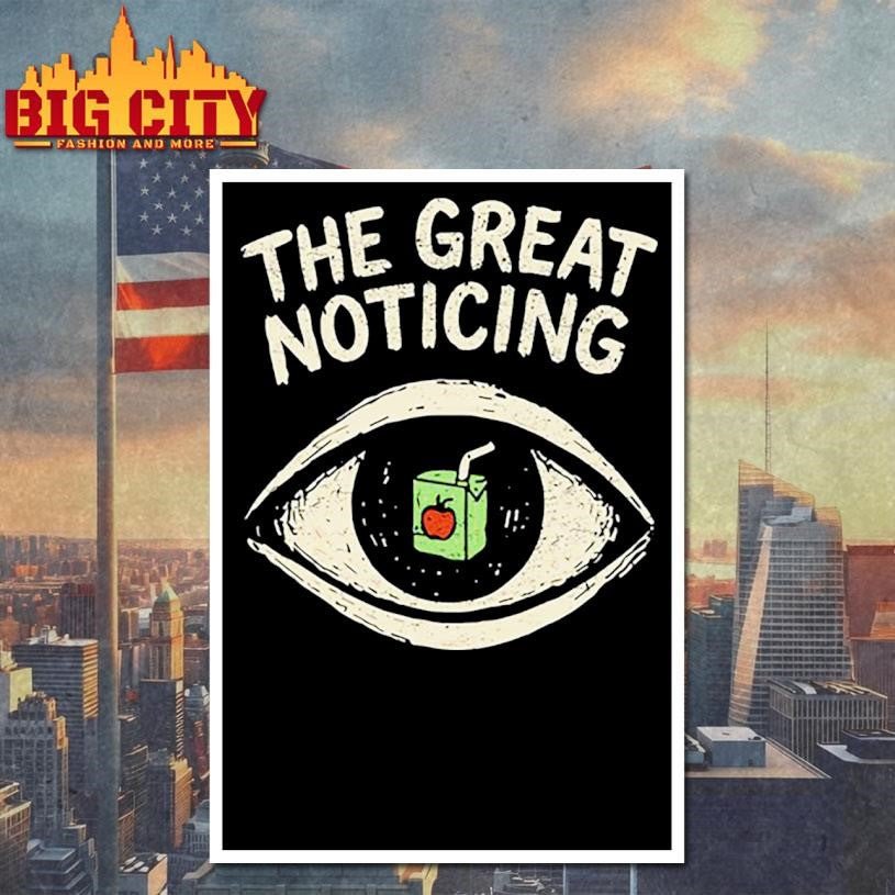 The Great Noticing Funny Shirt