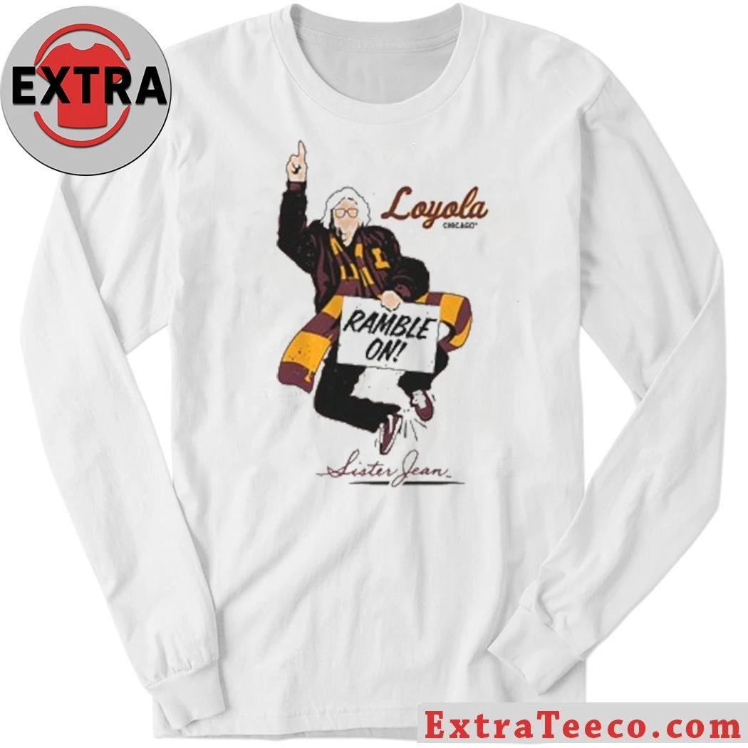 The Sister Jean Legacy Collection Ramble On Shirt Ramble On from The Sister Jean Legacy Collection honors Sister Jean Dolores Schmidt October 2025 at age 106 Tee