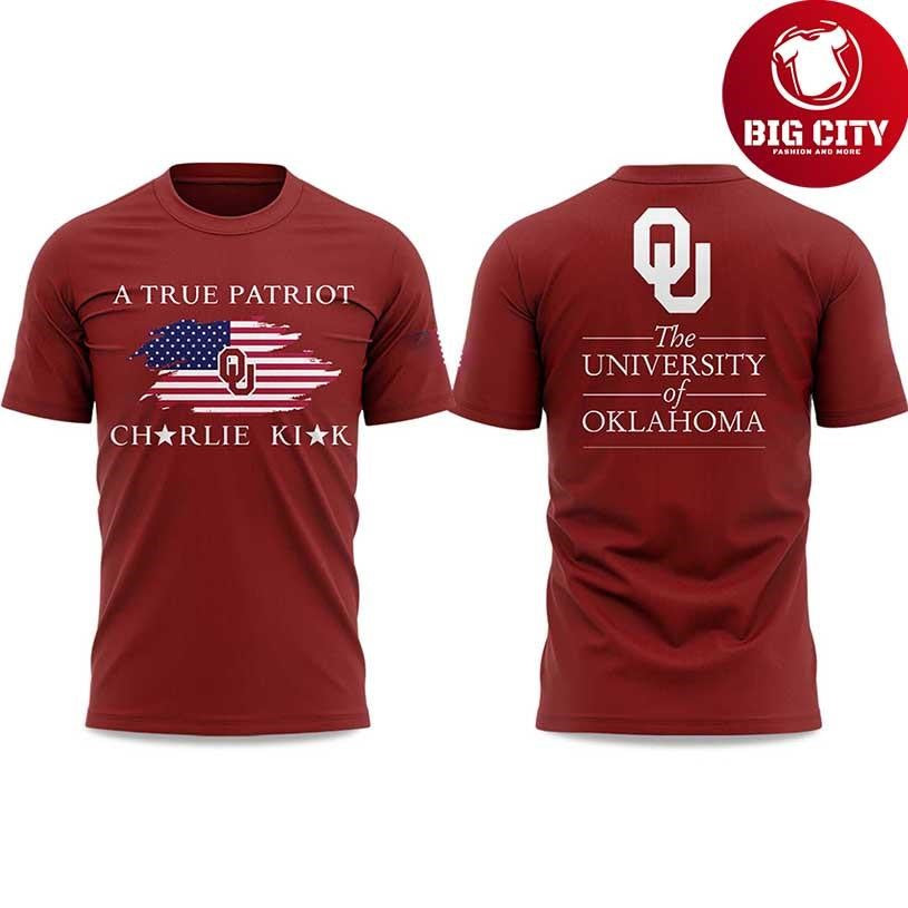 The University Of Oklahoma A True Patriot Charlie Kirk 2025 New Two Sided Shirt