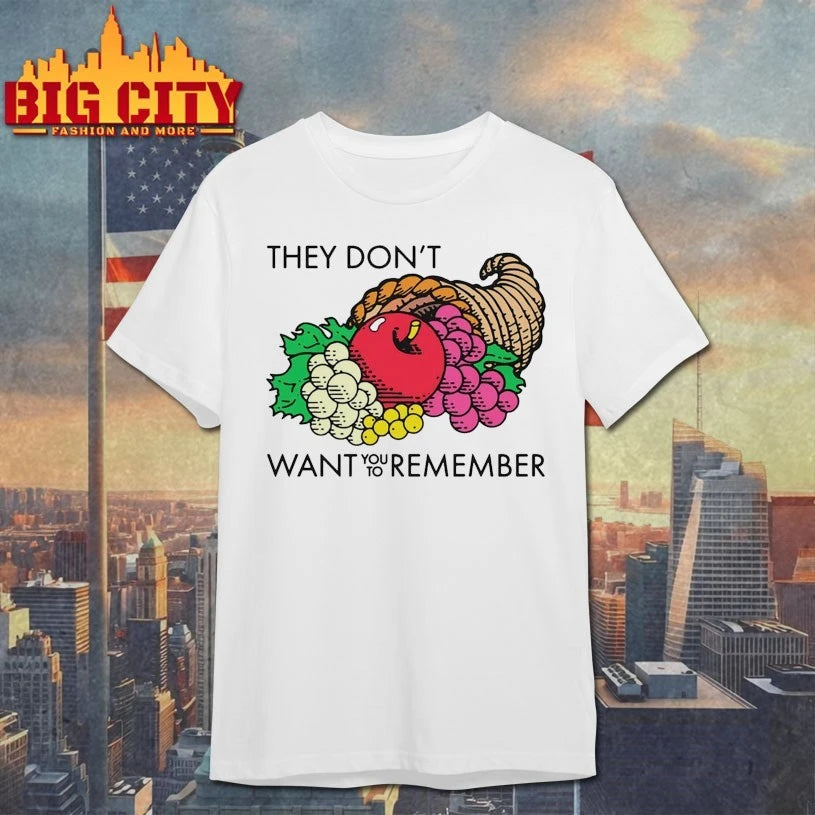 They Don’t Want You To Remember Shirt