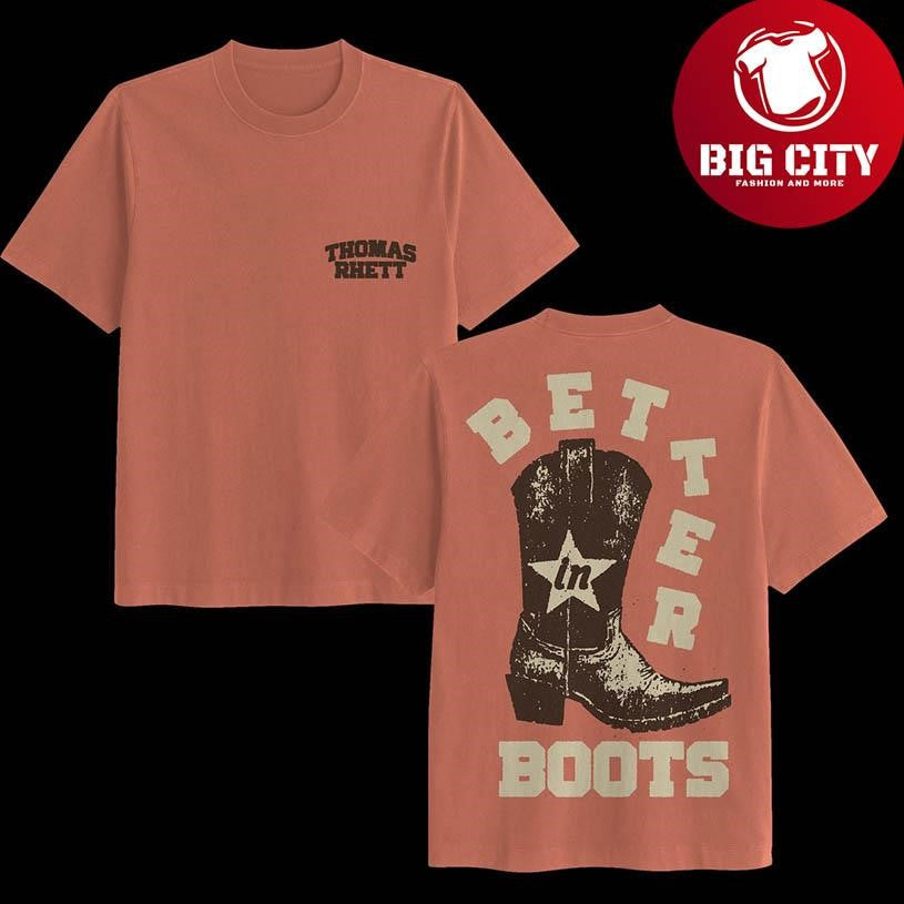 Thomas Rhett Better In Boots 2025 New Shirt
