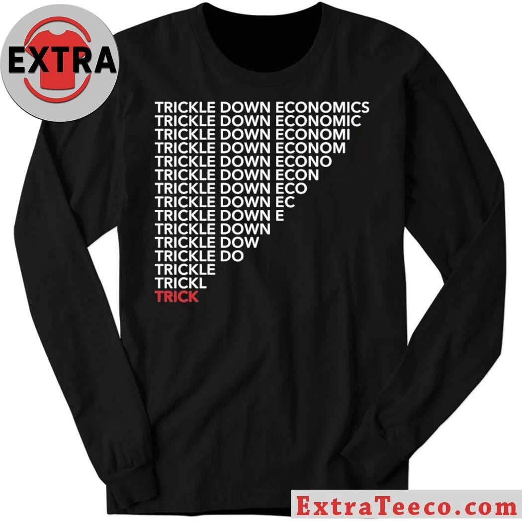 Trickle Down Economics New T-Shirt