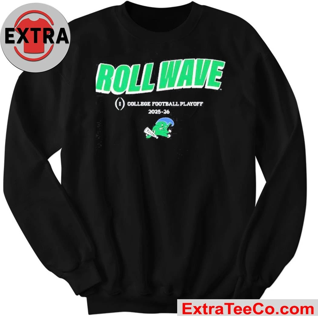 Tulane Green Wave Roll Wave 2025-2026 College Football Playoff slogan Logo Shirt