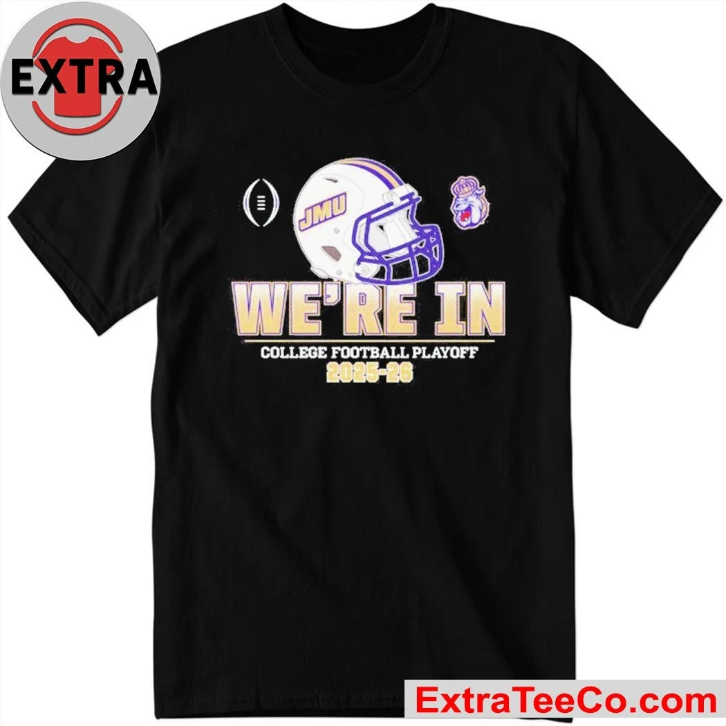 We’re in College Football Playoff 2025-2026 James Madison Dukes helmet Logo Shirt