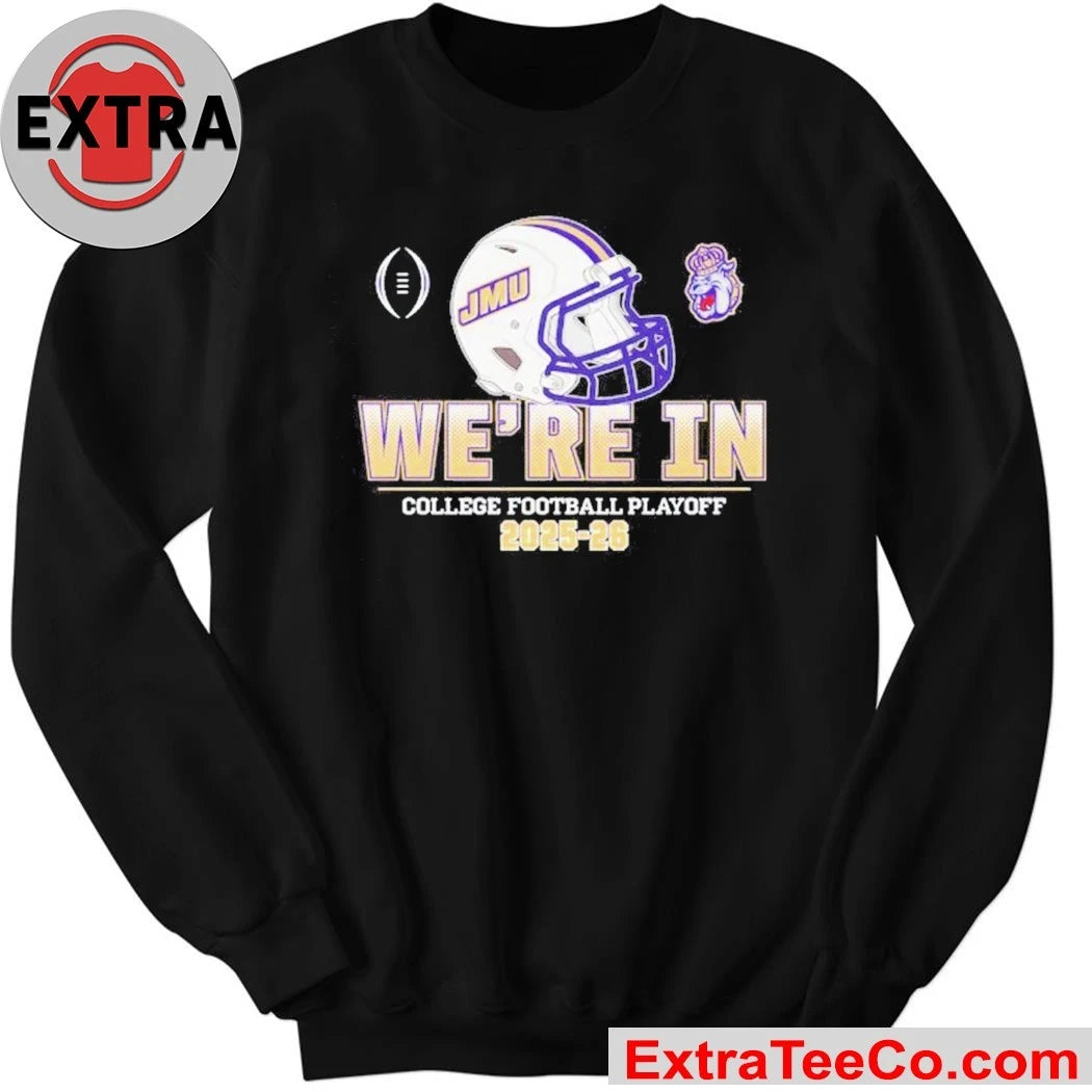 We’re in College Football Playoff 2025-2026 James Madison Dukes helmet Logo Shirt