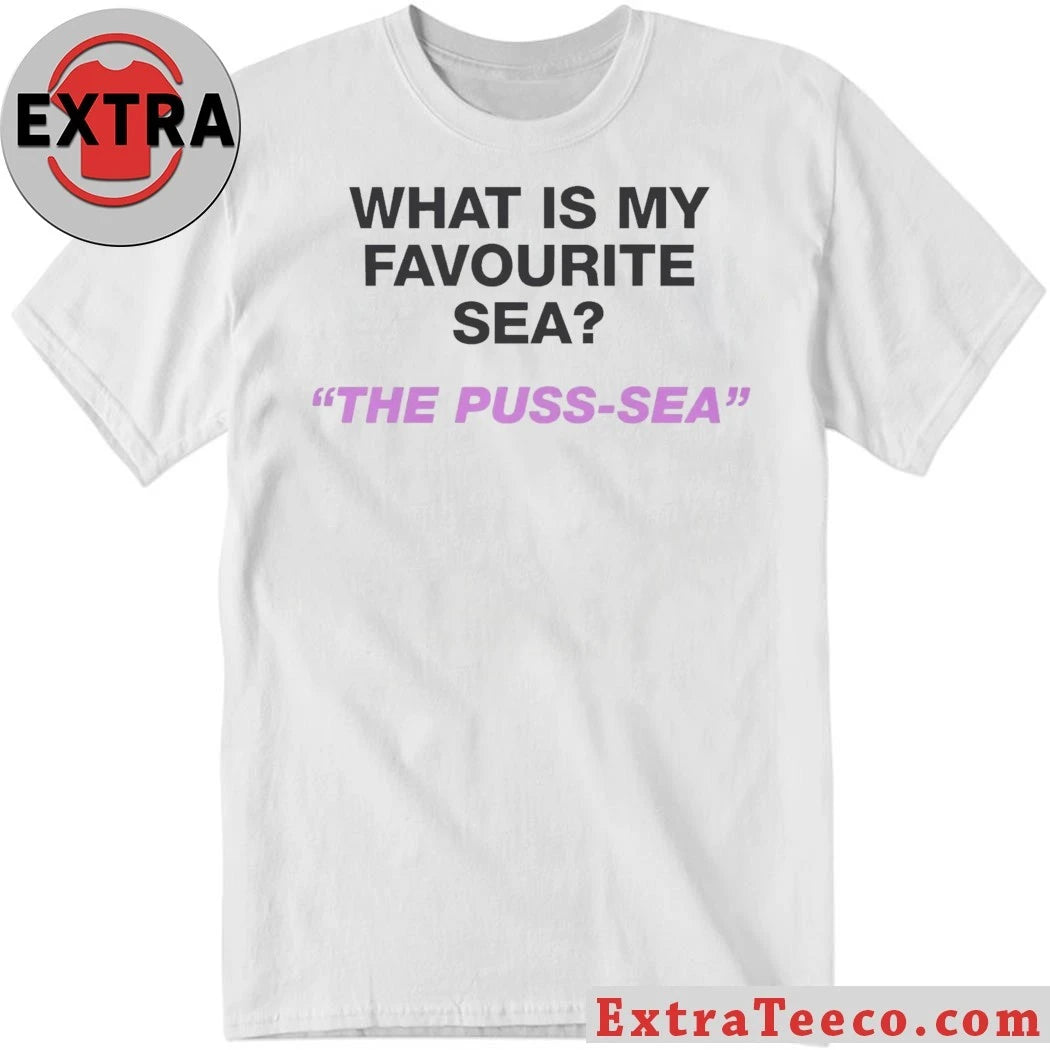 What Is My Favourite Sea The Puss-Sea Shirt