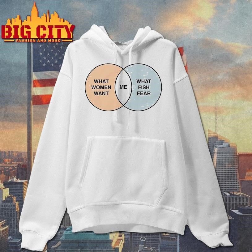 What Women Want Me What Fish Fear  2025 New Shirt
