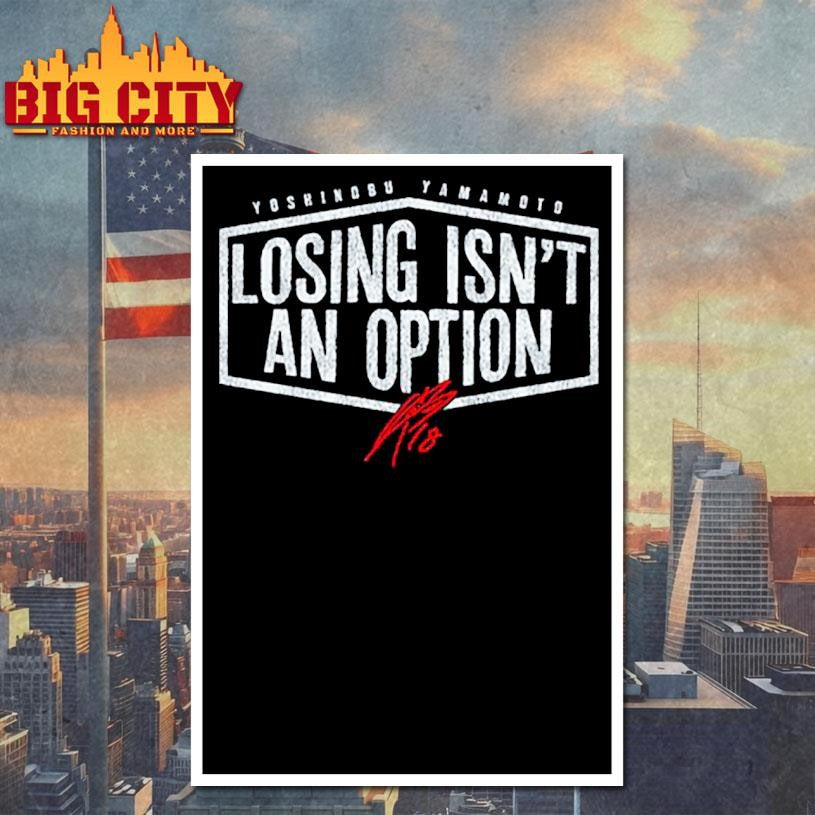 Yoshinobu Yamamoto Losing Isn’t an Option Shirt