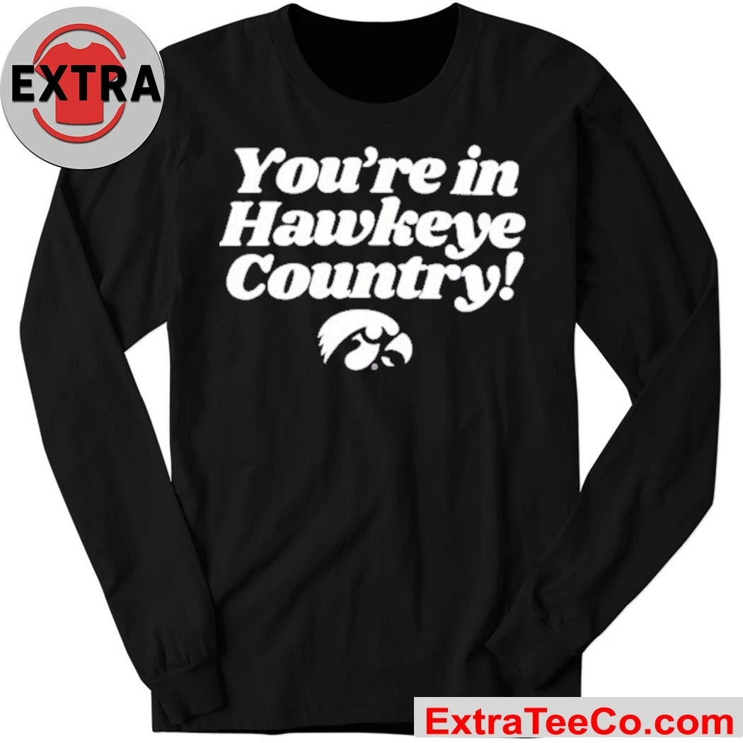 You’re In Hawkeye County Iowa Hawkeyes Logo T-Shirt
